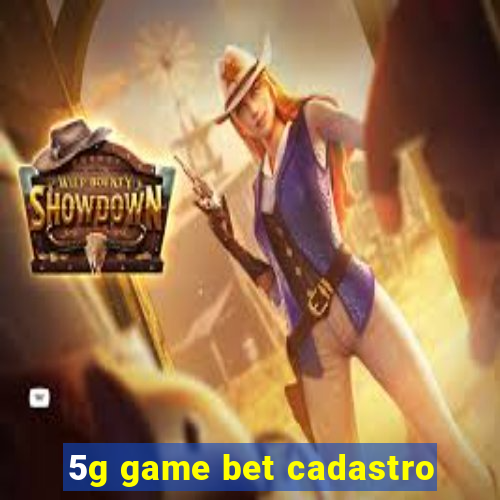 5g game bet cadastro